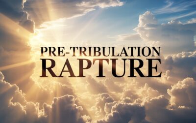A Complete Bible Study Examining the Pre-Tribulation Rapture