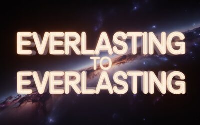 A Bible Study on the Phrase From Everlasting to Everlasting