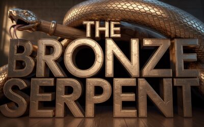 A Complete Bible Study on The Bronze Serpent