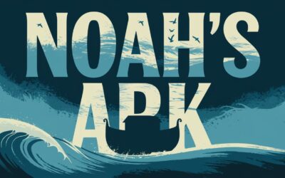 A Complete Bible Study on Noah and the Ark