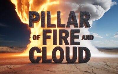 A Bible Study on The Pillar of Fire and Cloud