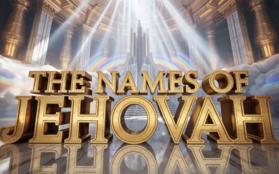 A Complete Bible Study on The Names of Jehovah