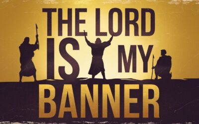 A Bible Study on Jehovah-Nissi The Lord is My Banner