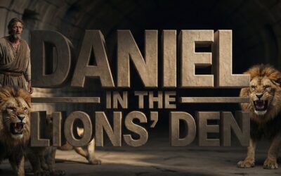 A Bible Study on Daniel in the Lions’ Den