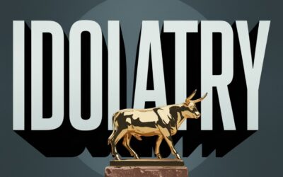 A Complete Bible Study on Idolatry