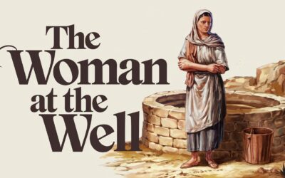A Complete Bible Study on the Woman at the Well