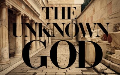 A Bible Study on The Unknown God in Paul’s Sermon