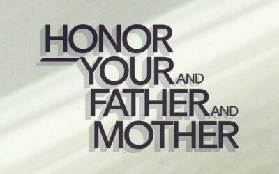 A Bible Study on Honoring Your Father and Mother