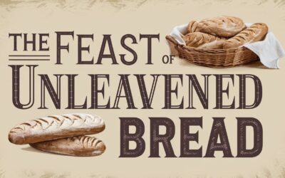 A Complete Bible Study on the Feast of Unleavened Bread