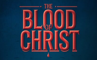 A Complete Bible Study on the Blood of Christ for Salvation