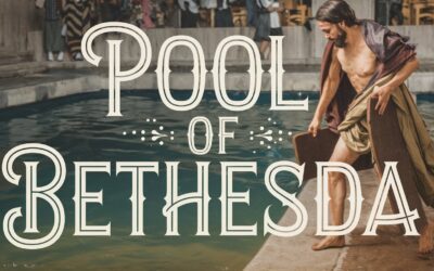 A Bible Study on the Healing at the Pool of Bethseda