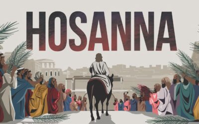 A Bible Study on the Word Hosanna