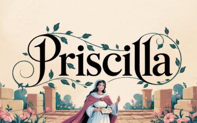 A Complete Bible Study on Priscilla