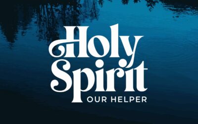 A Bible Study on The Holy Spirit As Our Helper