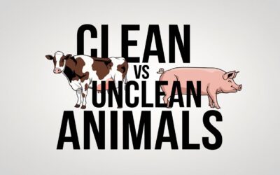 A Complete Bible Study on Clean vs. Unclean Animals