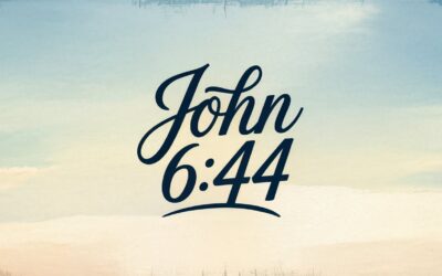 A Complete Bible Study on John 6:44