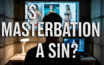 A Bible Study on Whether Masturbation a Sin