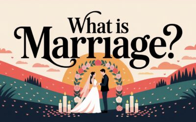 A Bible Study on What Marriage Is