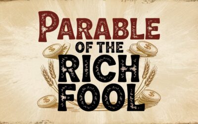 A Bible Study on Parable of the Rich Fool