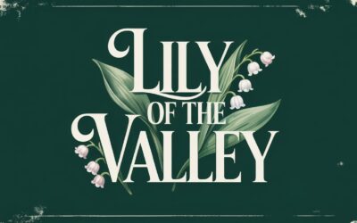 A Bible Study on Lily of the Valley