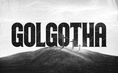 A Complete Bible Study on Golgotha