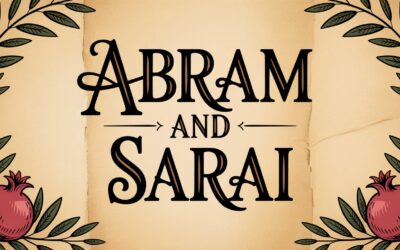 A Complete Bible Study on the Renaming of Abram and Sarai