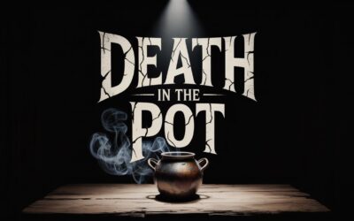 A Bible Study on Death in the Pot in 2 Kings