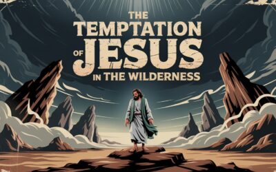 A Bible Study on the Temptation of Jesus in the Wilderness