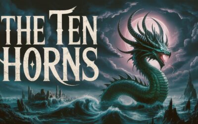 A Bible Study on  the Ten Horns in Daniel & Revelation