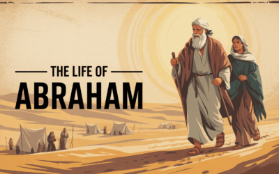 A Complete Bible Study on the Life of Abraham