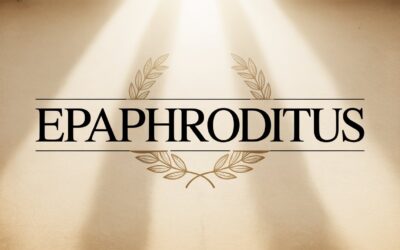 A Complete Bible Study on Epaphroditus