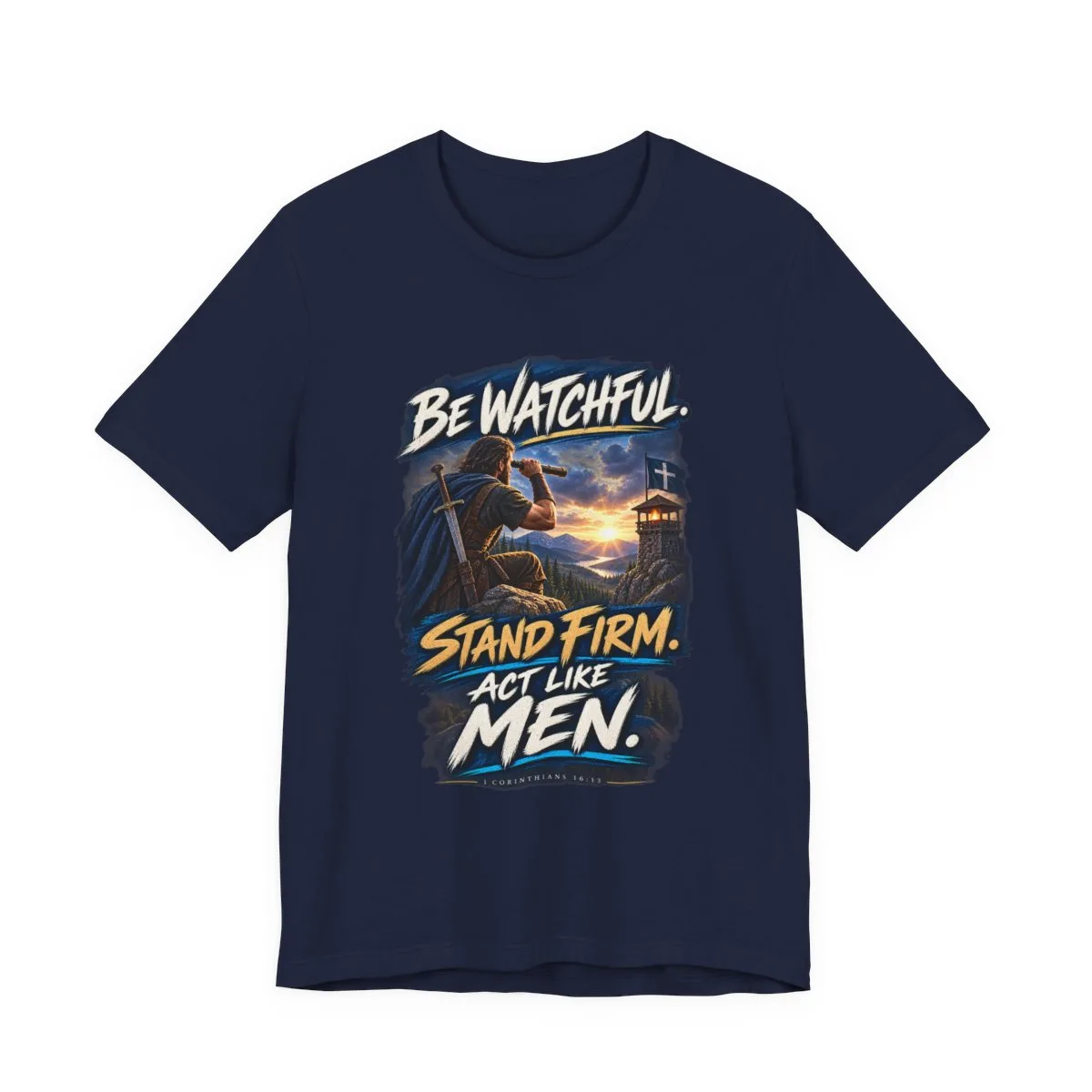 Be Watchful Stand Firm Act Like Men T-Shirt | Christian Faith Graphic Tee - other