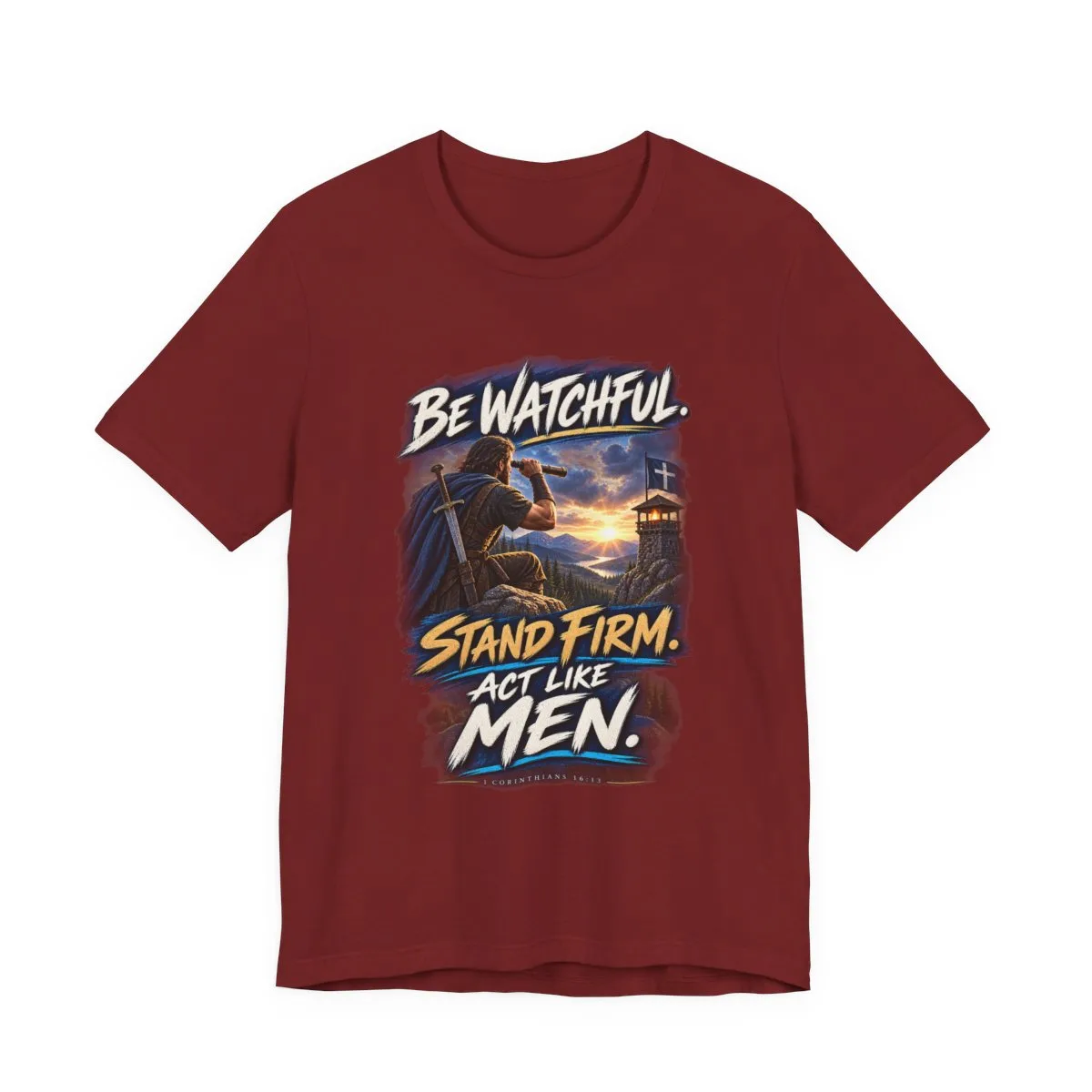 Be Watchful Stand Firm Act Like Men T-Shirt | Christian Faith Graphic Tee - other