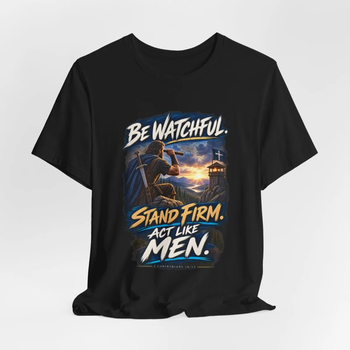 Be Watchful Stand Firm Act Like Men T-Shirt | Christian Faith Graphic Tee - other