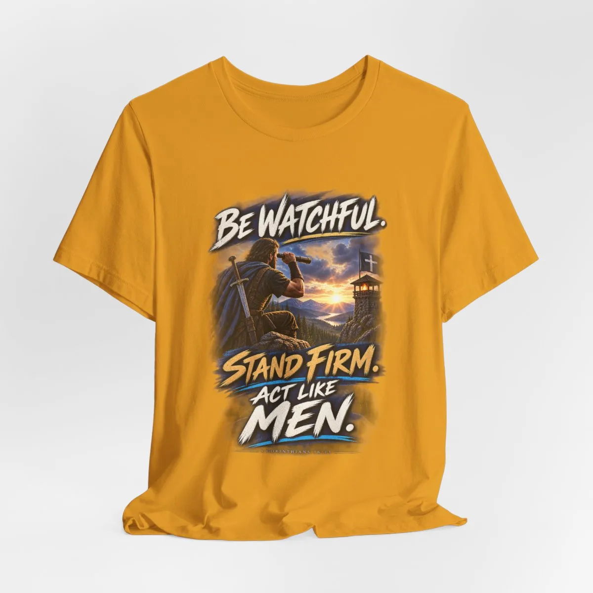 Be Watchful Stand Firm Act Like Men T-Shirt | Christian Faith Graphic Tee - other