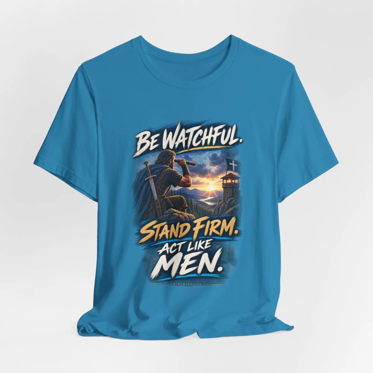 Be Watchful Stand Firm Act Like Men T-Shirt | Christian Faith Graphic Tee - other