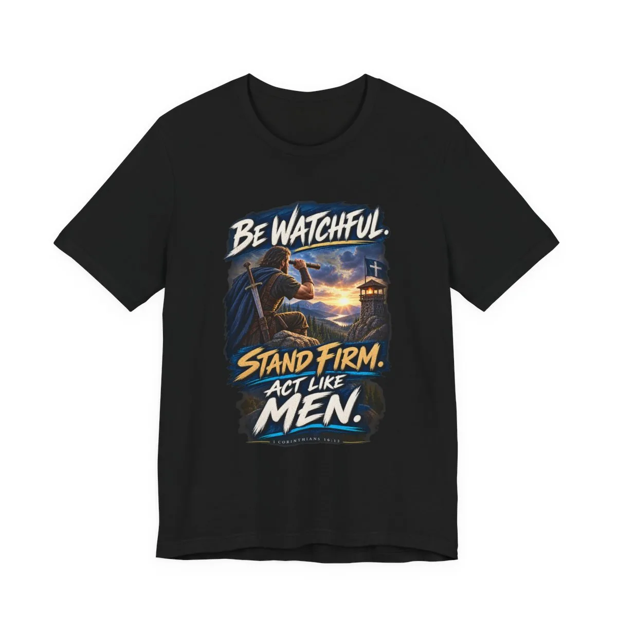 Be Watchful Stand Firm Act Like Men T-Shirt | Christian Faith Graphic Tee - other
