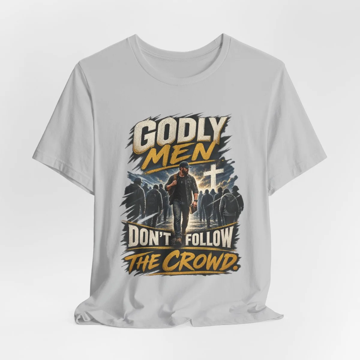 Godly Men Don’t Follow The Crowd T-Shirt | Christian Faith Graphic Tee - other