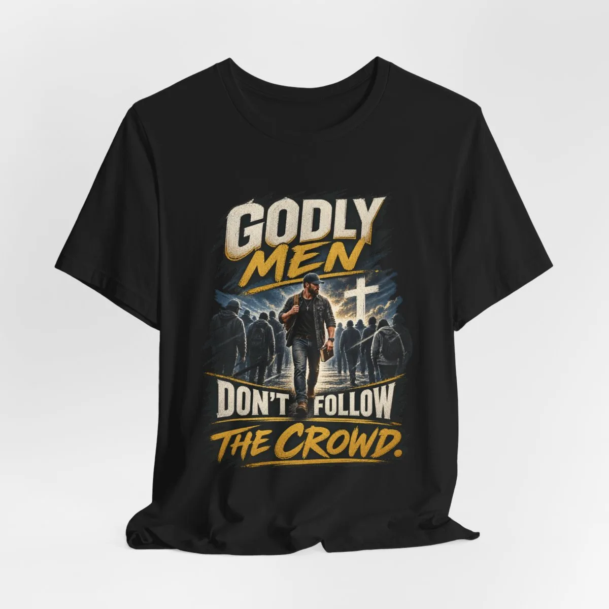 Godly Men Don’t Follow The Crowd T-Shirt | Christian Faith Graphic Tee - other