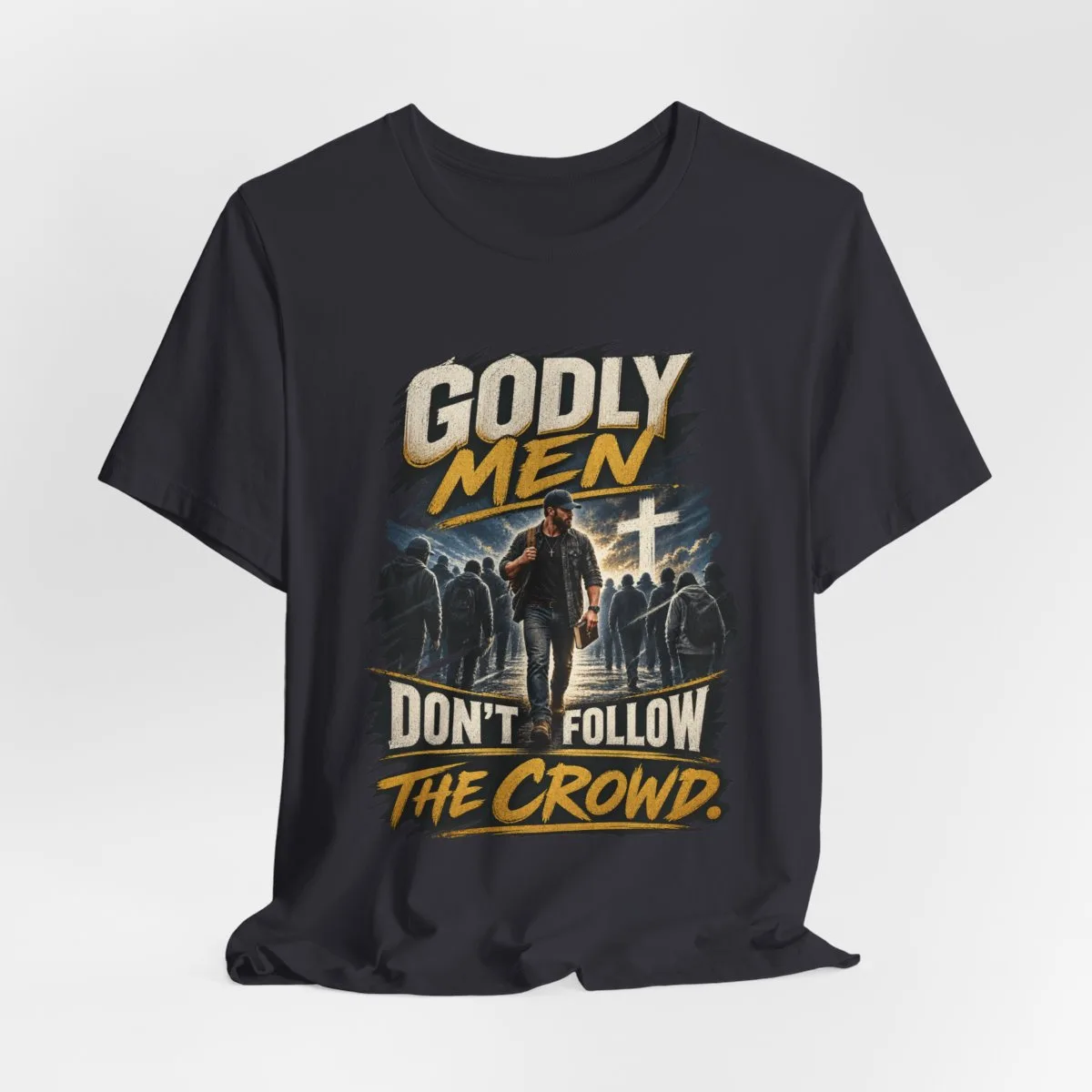 Godly Men Don’t Follow The Crowd T-Shirt | Christian Faith Graphic Tee - other
