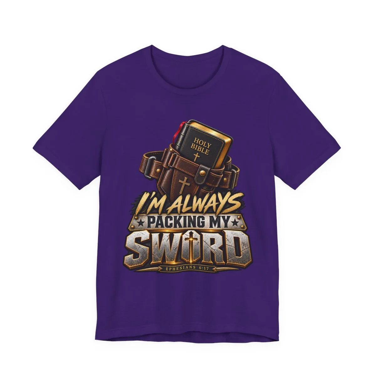 I’m Always Packing My Sword T-Shirt | Bible Belt Cross Christian Tee - other