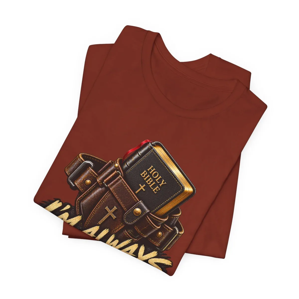 I’m Always Packing My Sword T-Shirt | Bible Belt Cross Christian Tee - other