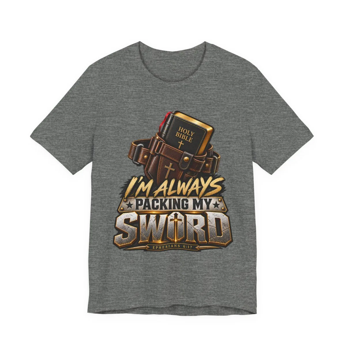 I’m Always Packing My Sword T-Shirt | Bible Belt Cross Christian Tee - other