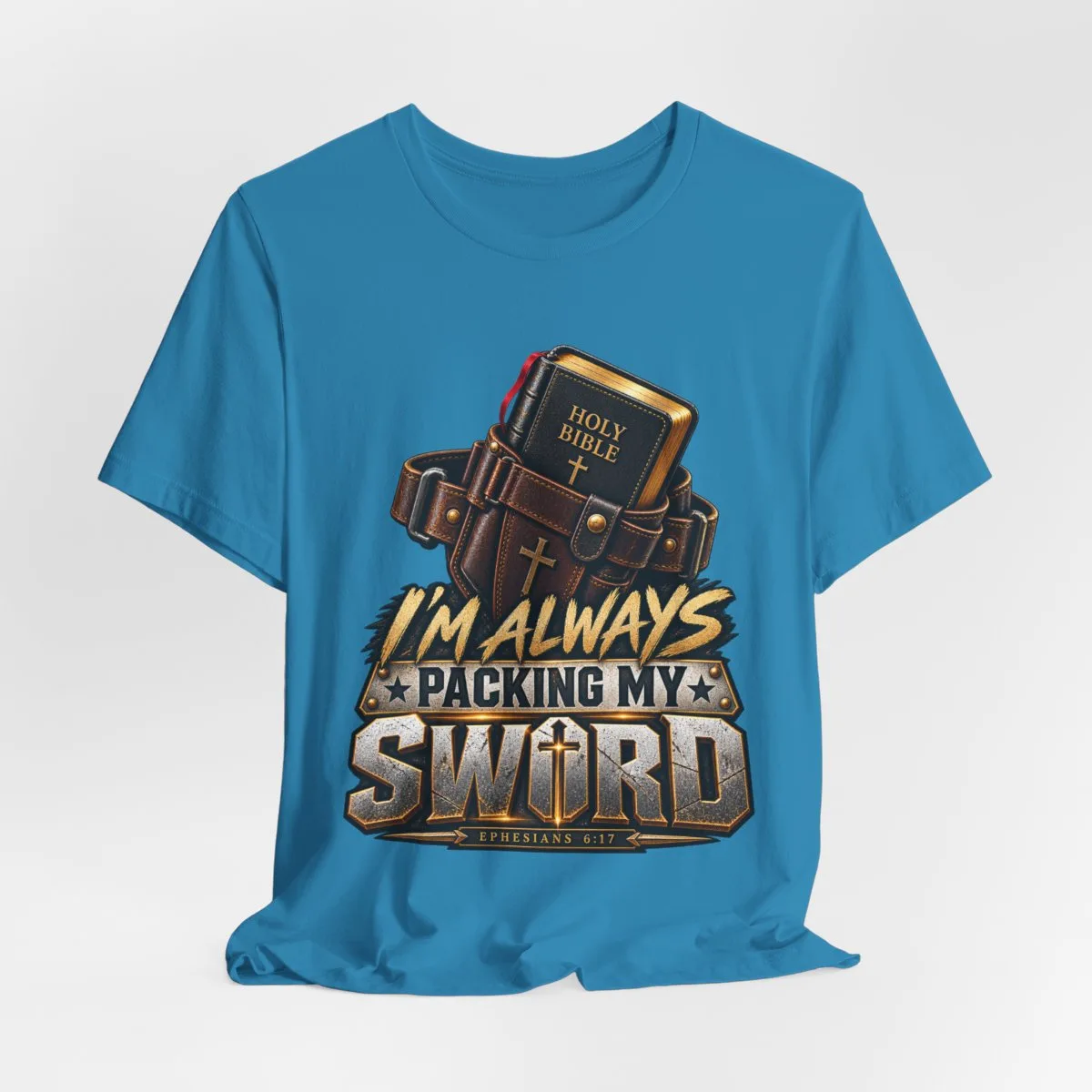 I’m Always Packing My Sword T-Shirt | Bible Belt Cross Christian Tee - other