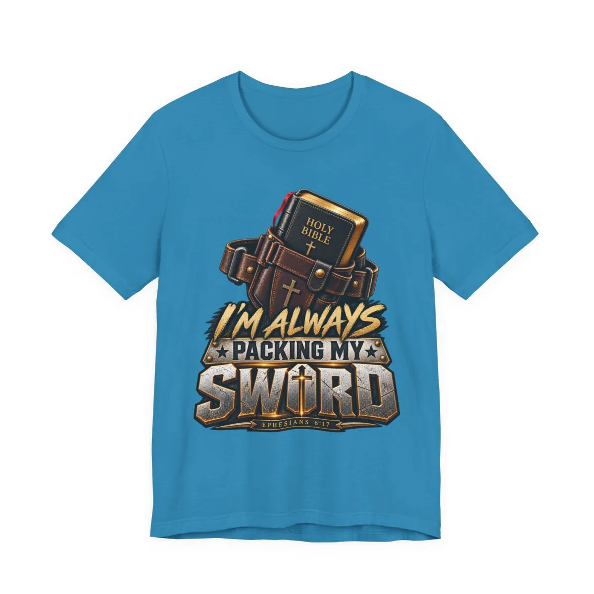 I’m Always Packing My Sword T-Shirt | Bible Belt Cross Christian Tee - other
