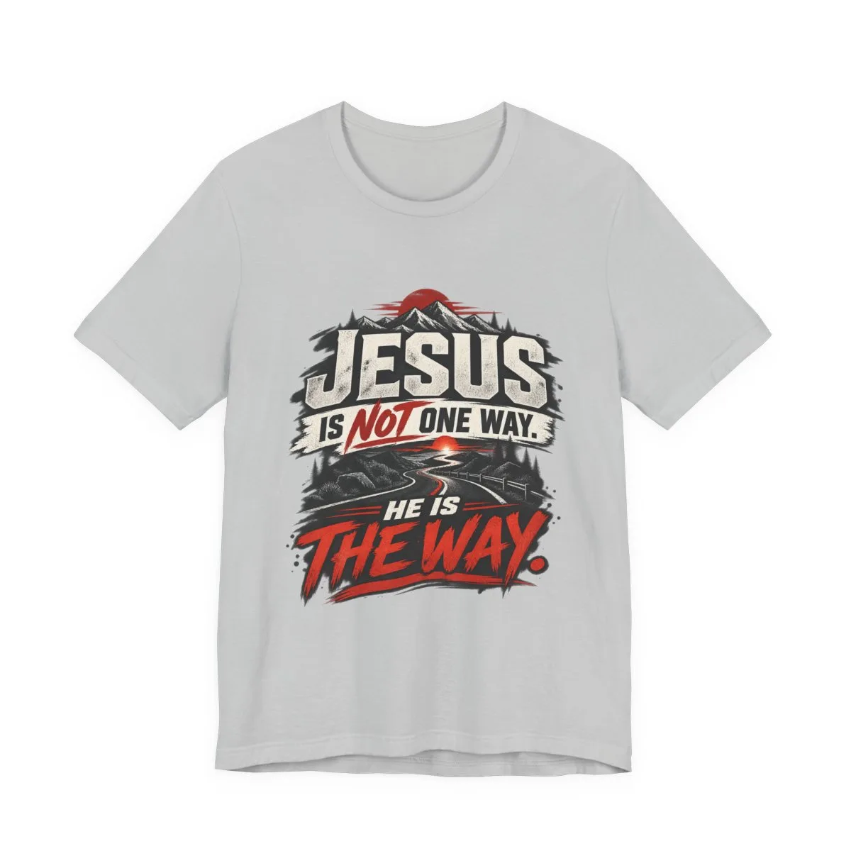 Jesus He Is The Way T-Shirt | Christian Faith Typography Tee - other