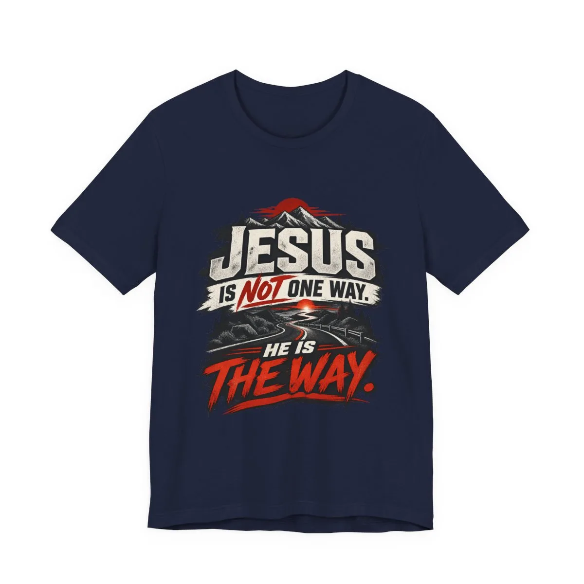 Jesus He Is The Way T-Shirt | Christian Faith Typography Tee - other