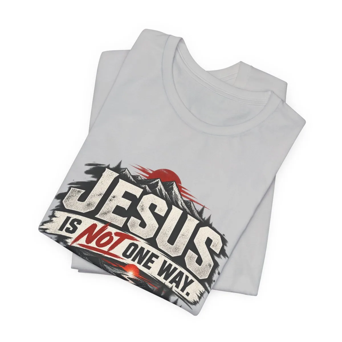 Jesus He Is The Way T-Shirt | Christian Faith Typography Tee - other