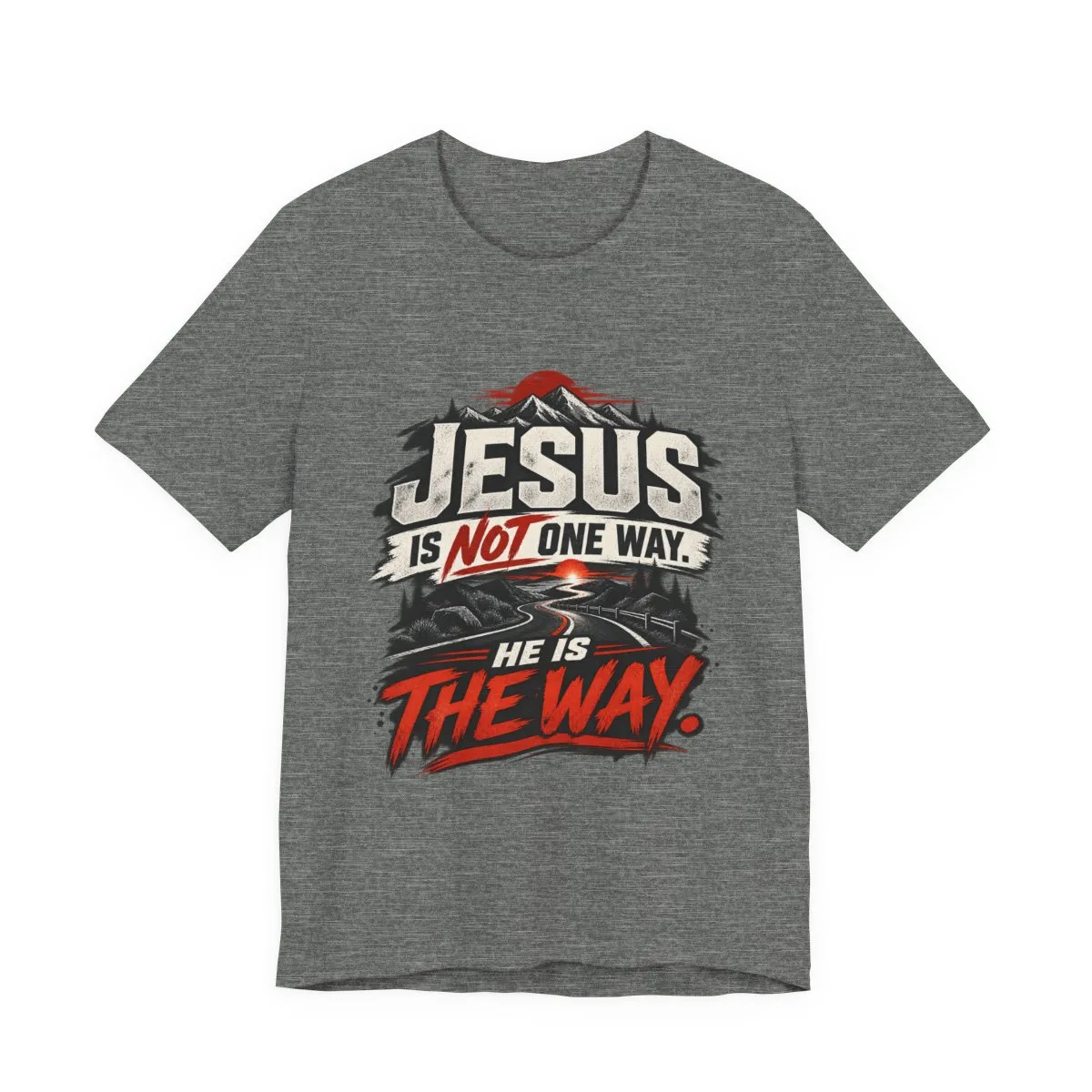Jesus He Is The Way T-Shirt | Christian Faith Typography Tee - other