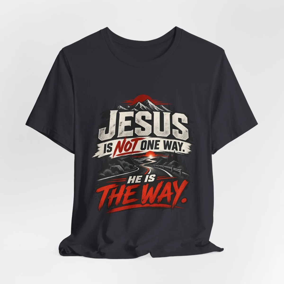 Jesus He Is The Way T-Shirt | Christian Faith Typography Tee - other